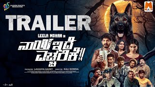 Naayi Ide Yechcharike Official Trailer